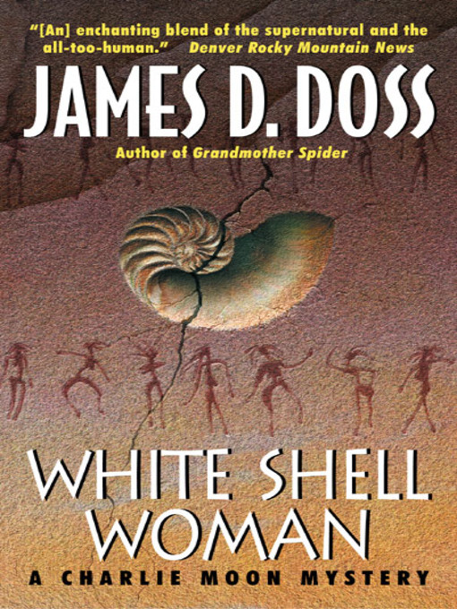 Title details for White Shell Woman by James D. Doss - Available